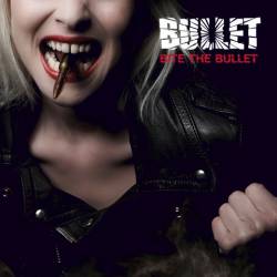 Bullet (SWE) : Bite the Bullet